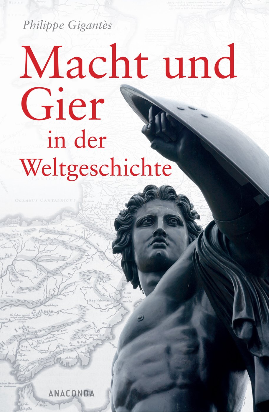 Macht und Gier in der Weltgeschichte Politics & History