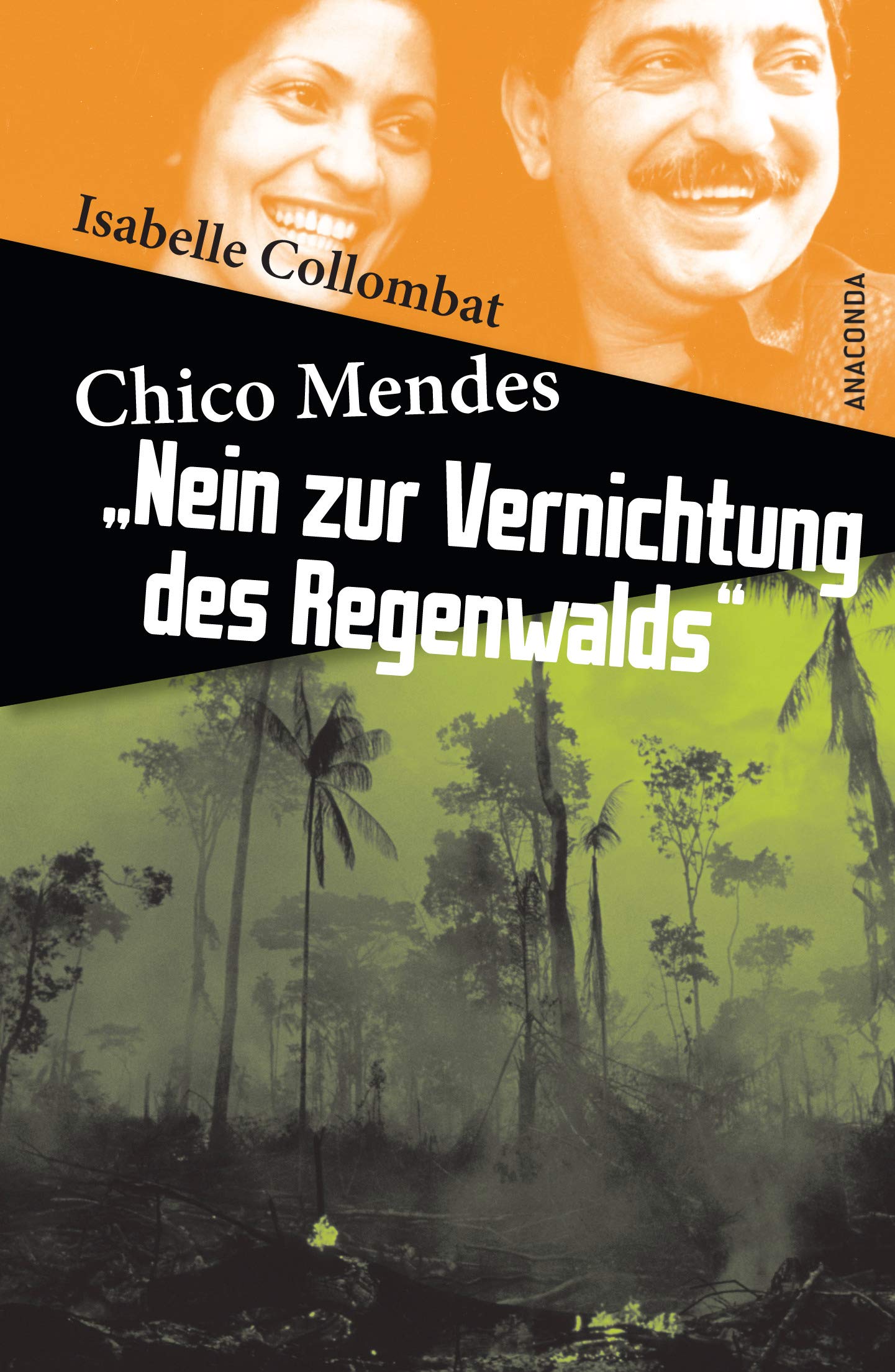 Chico Mendes: Nein zur Vernichtung des Regenwalds Novels & Short Stories