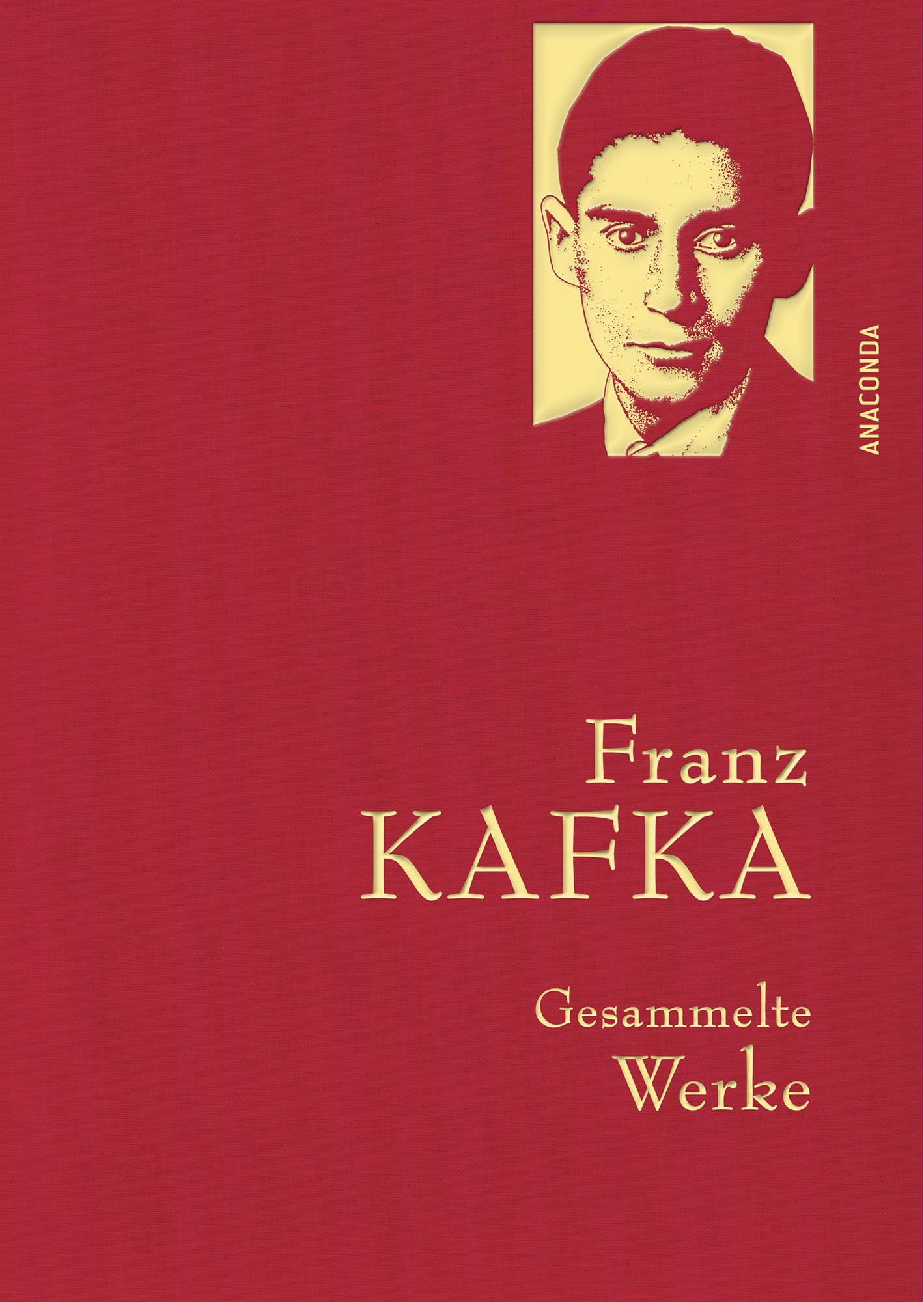 Franz Kafka - Gesammelte Werke  (Iris®-LEINEN mit goldener Schmuckprägung) Classics