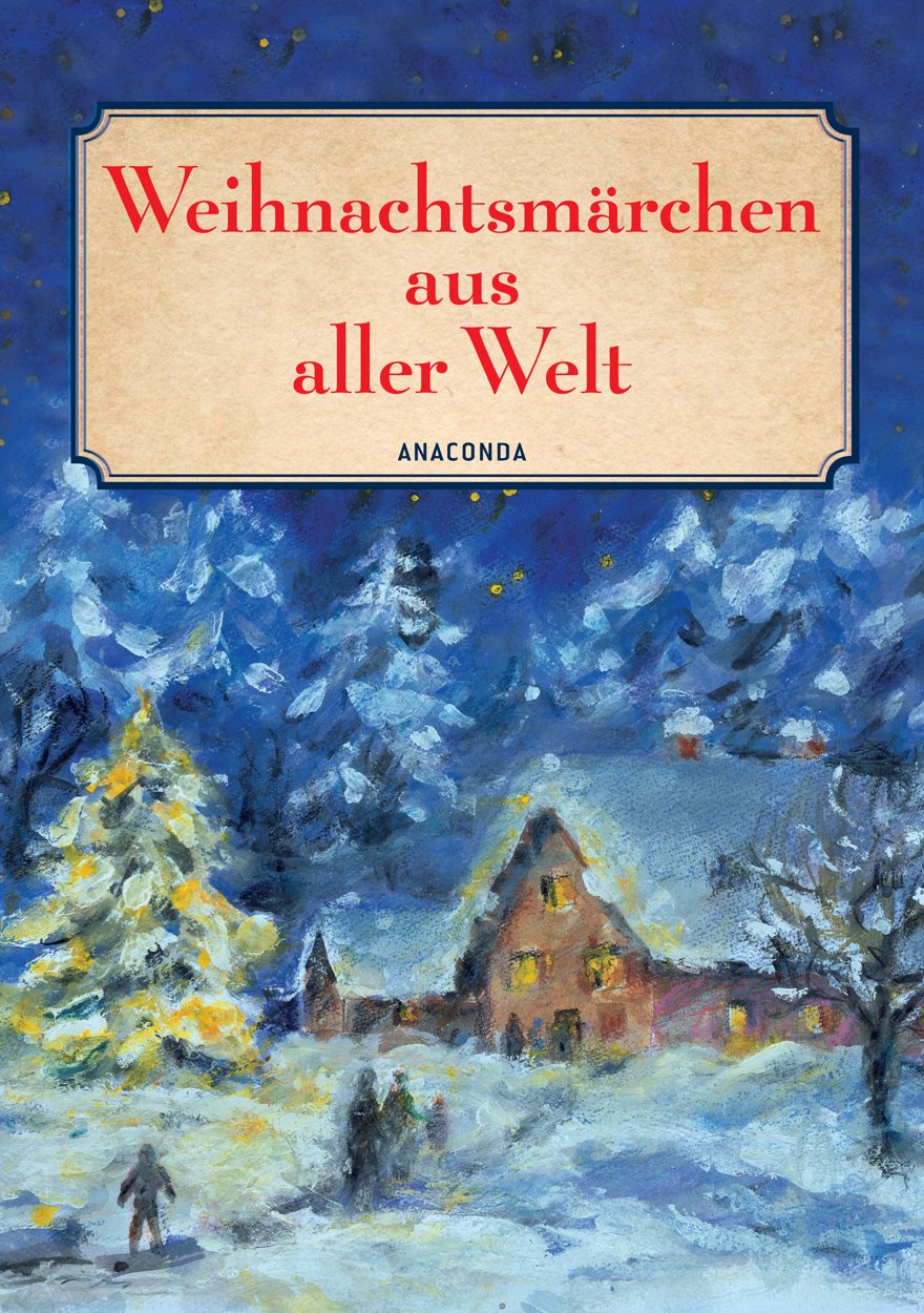 Weihnachtsmärchen aus aller Welt Fairy Tales & Legends
