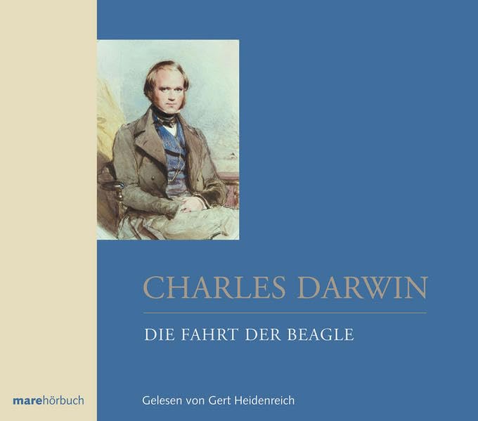Die Fahrt der Beagle: Tagebuch mit Erforschungen der Naturgeschichte und Geologie der Länder, die auf der Fahrt von HMS Beagle unter dem Kommando von ... Gekürzte Fassung /Lesung (marehörbuch) Art & Literature Books