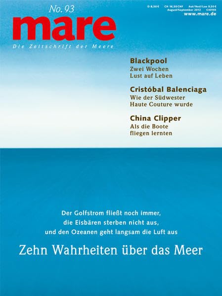 mare - Die Zeitschrift der Meere / No. 93 / Zehn Wahrheiten über das Meer: Der Golfstrom fließt noch immer, die Eisbären sterben nicht aus, und den Ozeanen geht langsam die Luft aus Books