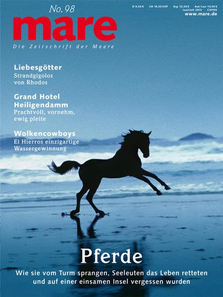 mare - Die Zeitschrift der Meere / No. 98 / Pferde: Wie sie vom Turm sprangen, Seeleuten das Leben retteten und auf einer einsamen Insel vergessen wurden Books