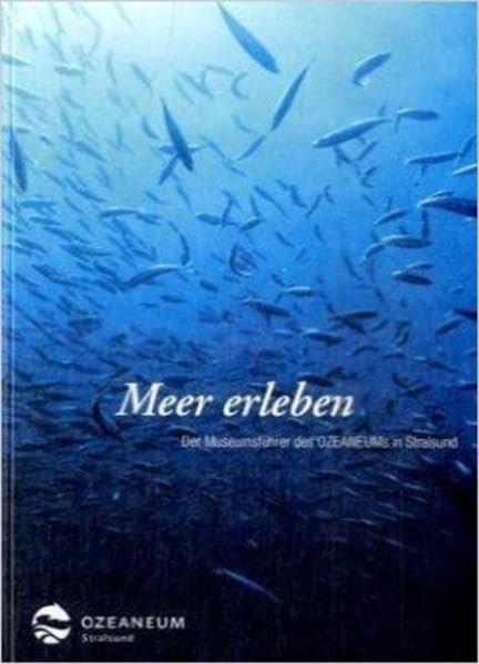 Meer erleben: Der Museumsführer des OZEANEUMS in Stralsund Geology & Geography