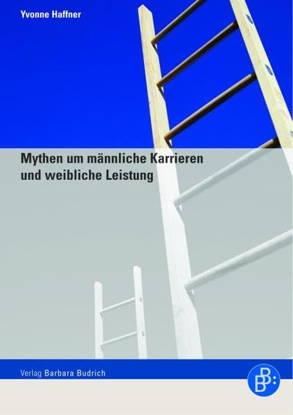 Mythen um männliche Karrieren und weibliche Leistung book