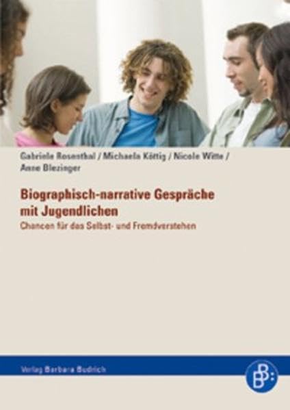 Biographisch-narrative Gespräche mit Jugendlichen: Chancen für das Selbst- und Fremdverstehen Books