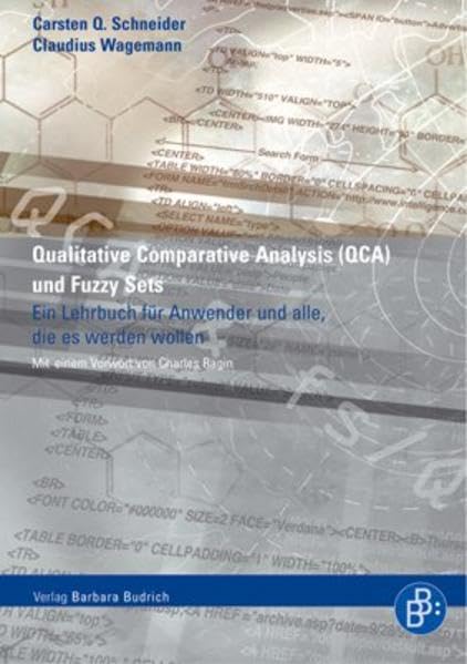 Qualitative Comparative Analysis (QCA) und Fuzzy Sets: Ein Lehrbuch für Anwender und jene, die es werden wollen Law