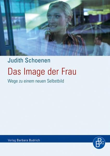 Das Image der Frau: Wege zu einem neuen Selbstbild Law