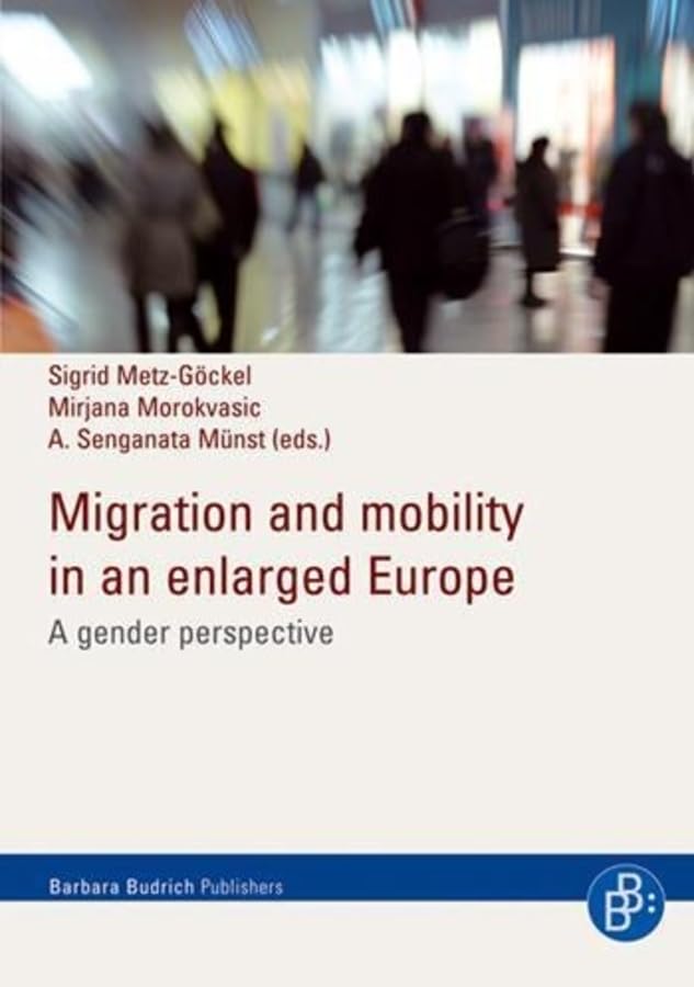 Migration and Mobility in Enlarged Europe: A Gender Perspective book