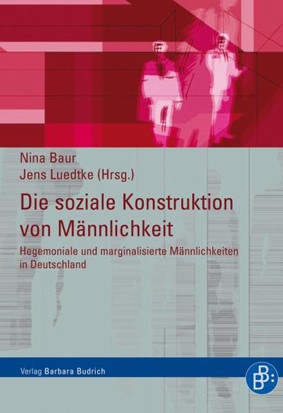Die soziale Konstruktion von Männlichkeit Law