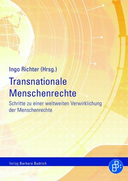 Transnationale Menschenrechte: Schritte zu einer weltweiten Verwirklichung der Menschenrechte Law