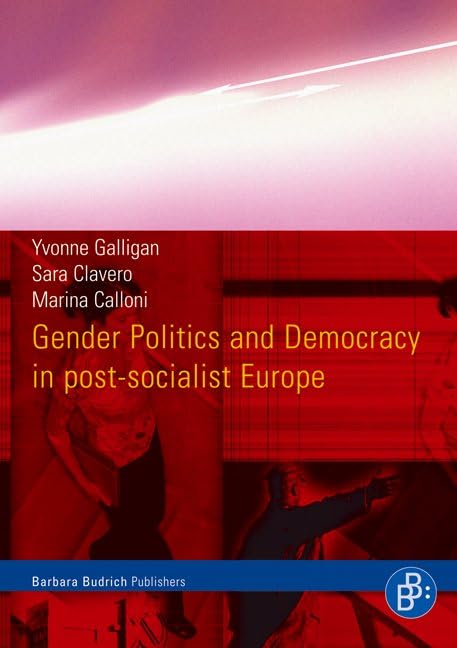 Gender Politics and Democracy in Post-Socialist Europe book