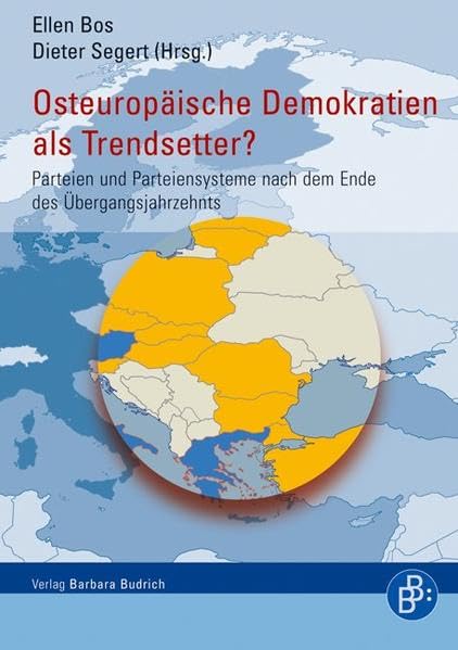 Osteuropäische Demokratien als Trendsetter?: Parteien und Parteiensysteme nach dem Ende des Übergangsjahrzehnts Law