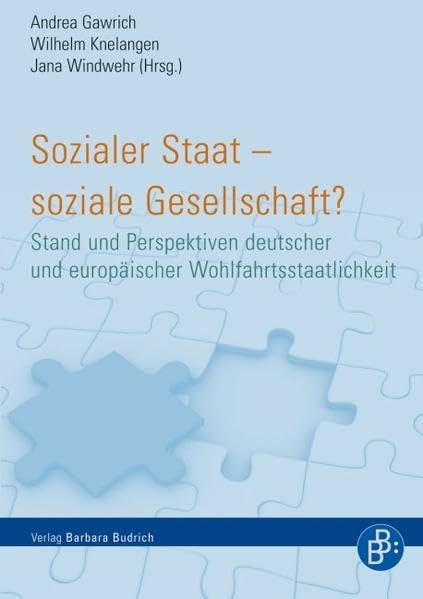 Sozialer Staat - soziale Gesellschaft?: Stand und Perspektiven deutscher und europäischer Wohlfahrtsstaatlichkeit Law