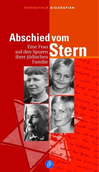 Abschied vom Stern: Eine Frau auf den Spuren ihrer jüdischen Familie (Rohnstock Biografien) Pop culture Books