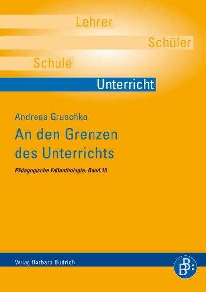An den Grenzen des Unterrichts (Pädagogische Fallanthologie) Education & Training