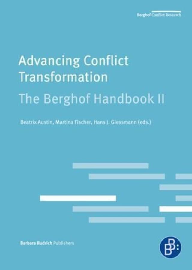 Advancing Conflict Transformation. The Berghof Handbook II: The Berghof Handbook - Volume II (The Berghof Conflict Research): The Berghof Handbook. By ... Reasearch (The Berghof Conflict Research, 2) Law