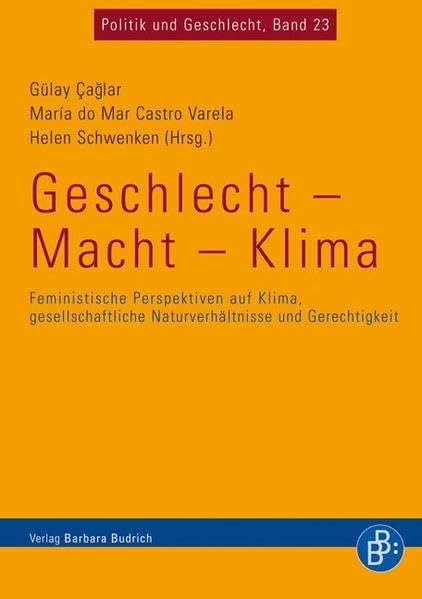 Geschlecht - Macht - Klima: Feministische Perspektiven auf Klima, gesellschaftliche Naturverhältnisse und Gerechtigkeit (Politik und Geschlecht) Law