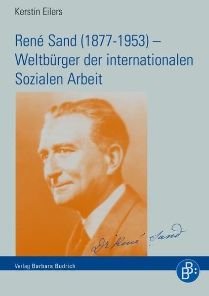 René Sand (1877-1953) – Weltbürger der internationalen Sozialen Arbeit book