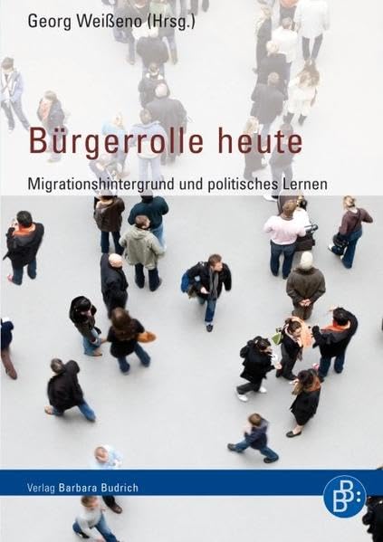 Bürgerrolle heute: Migrationshintergrund und politisches Lernen Social Sciences