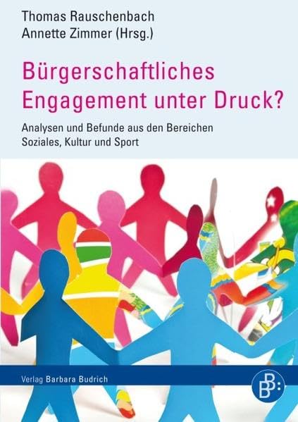 Bürgerschaftliches Engagement unter Druck?: Analysen und Befunde aus den Bereichen Soziales, Sport und Kultur: Analysen und Befunde aus den Bereichen Soziales, Kultur und Sport Law