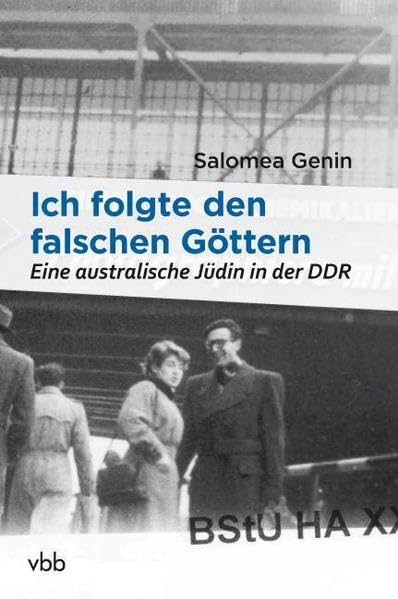 Ich folgte den falschen Göttern: Eine australische Jüdin in der DDR Philosophy