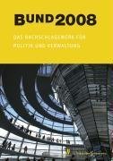Bund 2008: Das Nachschlagewerk für Politik und Verwaltung Law