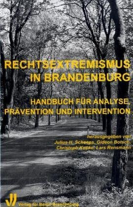 Rechtsextremismus in Brandenburg: Handbuch für Analyse, Prävention und Intervention Books