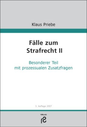 Fälle zum Strafrecht II: Besonderer Teil Law