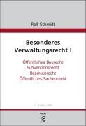 Besonderes Verwaltungsrecht I: Öffentliches Baurecht, Subventionsrecht, Beamtenrecht, Öffentliches Sachenrecht Law