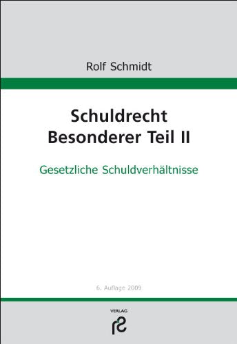 Schuldrecht Besonderer Teil II: Gesetzliche Schuldverhältnisse Law