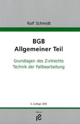 BGB Allgemeiner Teil: Grundlage des Zivilrechts; Technik der Fallbearbeitung Law