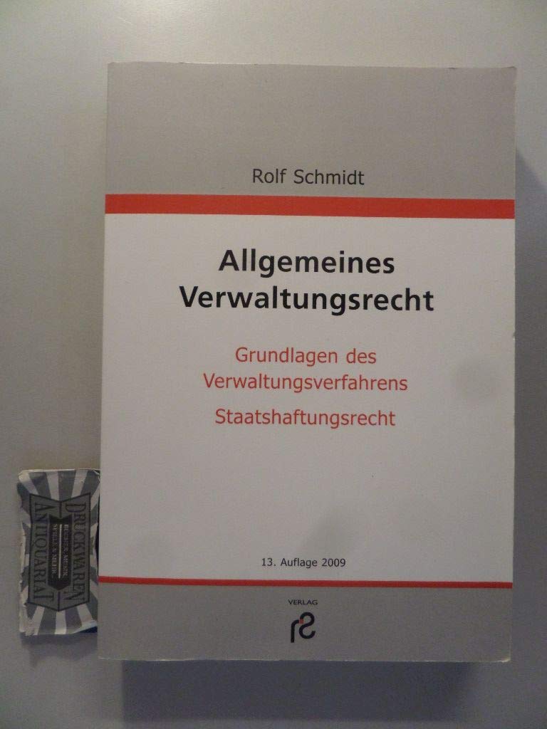 Allgemeines Verwaltungsrecht: Grundlagen des Verwaltungsverfahrens; Staatshaftungsrecht Law