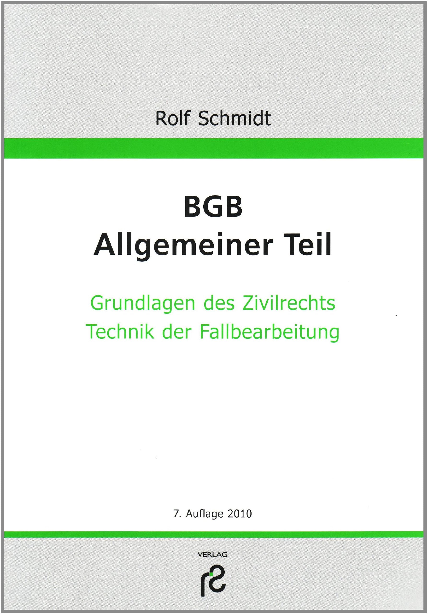 BGB Allgemeiner Teil: Grundlagen des Zivilrechts, Technik der Fallbearbeitung Law