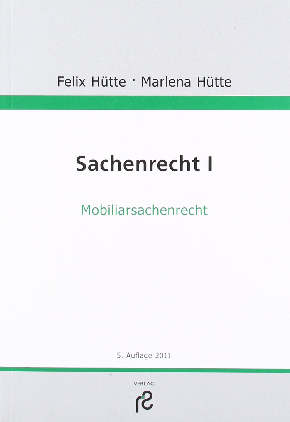 Sachenrecht I: Recht der beweglichen Sachen Law