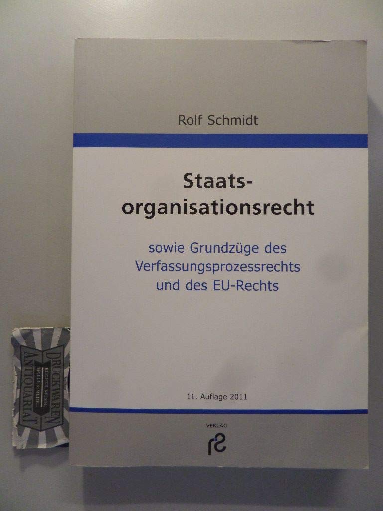 Staatsorganisationsrecht: sowie Grundzüge des Verfassungsprozessrecht und des EU-Rechts Law