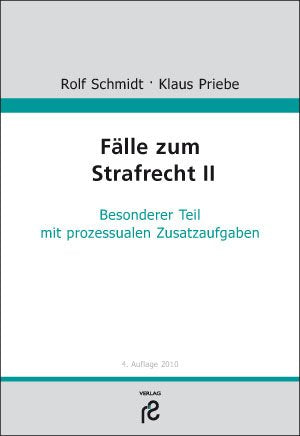 Fälle zum Strafrecht II: Besonderer Teil; mit prozessualen Zusatzaufgaben Law