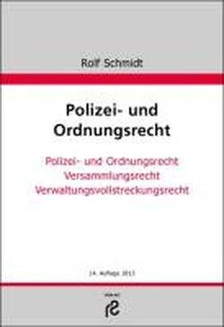 Polizei- und Ordnungsrecht: Polizei- und Ordnungsrecht, Versammlungsrecht, Verwaltungsvollstreckungsrecht Law