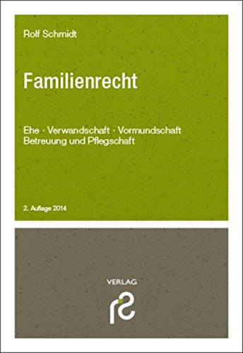 Familienrecht: Ehe, Verwandtschaft, Vormundschaft, Betreuung, Pflegschaft Law