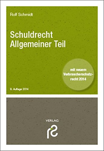 Schuldrecht Allgemeiner Teil: mit neuem Verbraucherschutzrecht 2014 Law