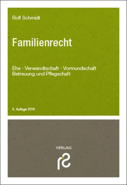 Familienrecht: Ehe, Verwandtschaft, Vormundschaft, Betreuung und Pflegschaft Law