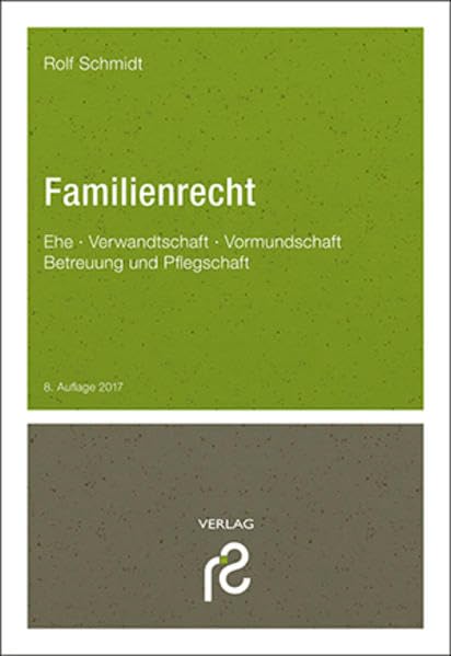 Familienrecht: Ehe Verwandtschaft Vormundschaft Betreuung und Pflegschaft Law