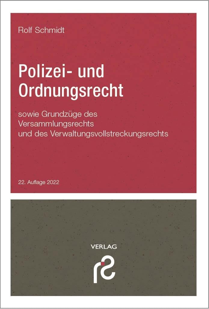 Polizei- und Ordnungsrecht: Polizei- und Ordnungsrecht Verwaltungsvollstreckungsrecht Versammlungsrecht Law