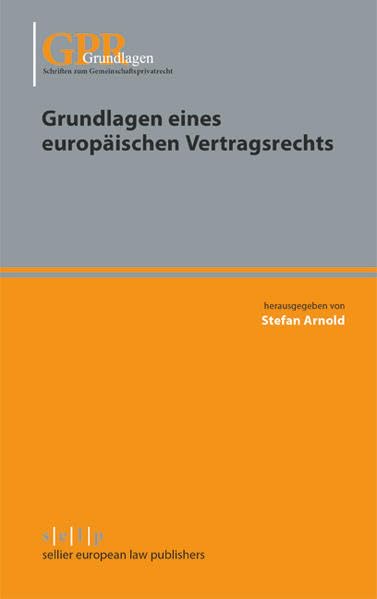 Grundlagen eines europäischen Vertragsrechts book