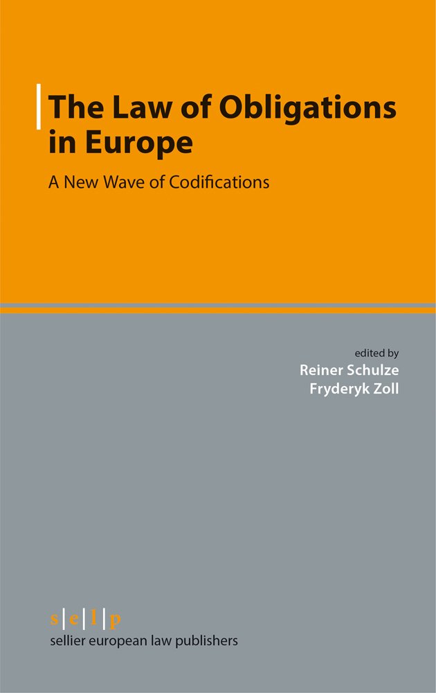 The Law of Obligations in Europe: A New Wave of Codifications Law