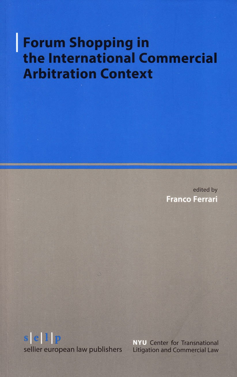 Forum Shopping in the International Commercial Arbitration Context Law