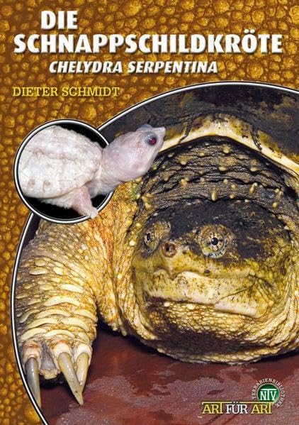Die Schnappschildkröte: Chelydra serpentina (Buchreihe Art für Art Terraristik) Pets