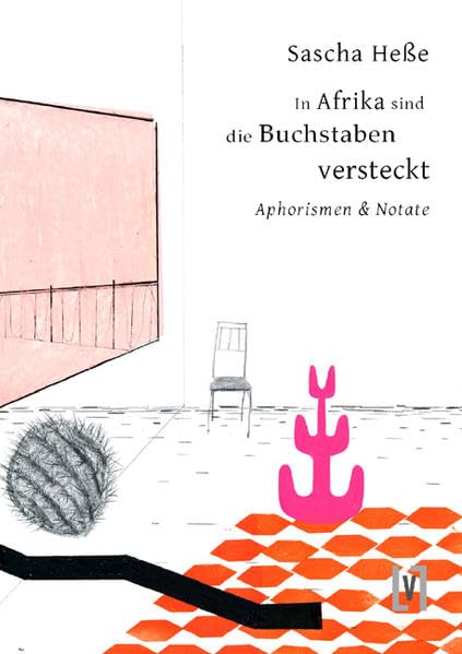 In Afrika sind die Buchstaben versteckt: Aphorismen & Notate Philosophy