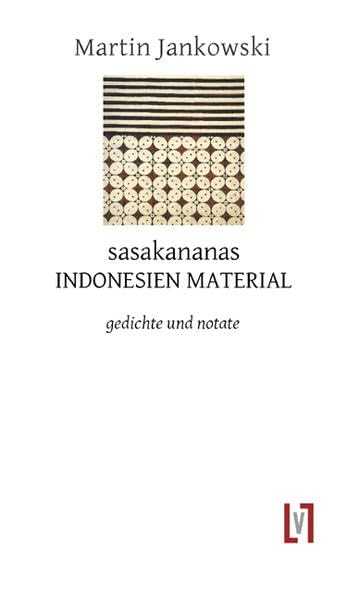 sasakananas: INDONESIEN MATERIAL. gedichte & notate Poetry