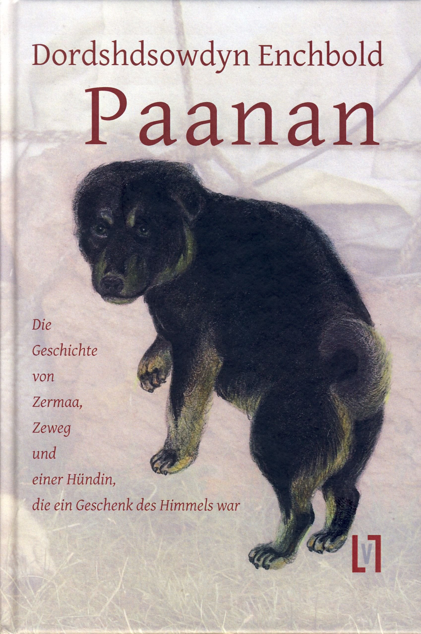 Paanan: Die Geschichte von Zermaa, Zeweg und einer Hündin, die ein Geschenk des Himmels war Contemporary literature